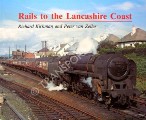 Rails to the Lancashire Coast by KIRKMAN, Richard & van ZELLER, Peter